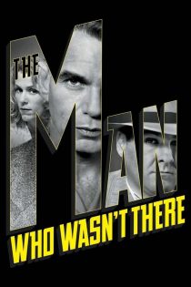 دانلود دوبله فارسی فیلم The Man Who Wasn’t There 2001