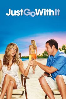 دانلود فیلم Just Go with It 2011