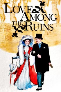 دانلود فیلم Love Among the Ruins 1975