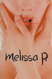 دانلود فیلم Melissa P. 2005