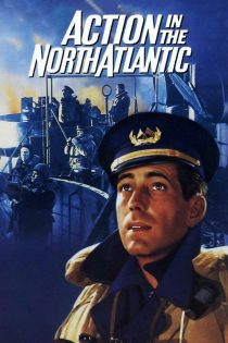 دانلود فیلم Action in the North Atlantic 1943