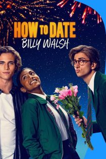 دانلود فیلم How to Date Billy Walsh 2024