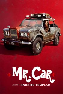 دانلود دوبله فارسی فیلم Mr. Car and the Knights Templar 2023